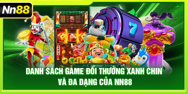 NN88 – Link Chính Thức Trang Chủ Nhà Cái NN88 Uy Tín 2026 Danh sách game đổi thưởng xanh chín và đa dạng của NN88